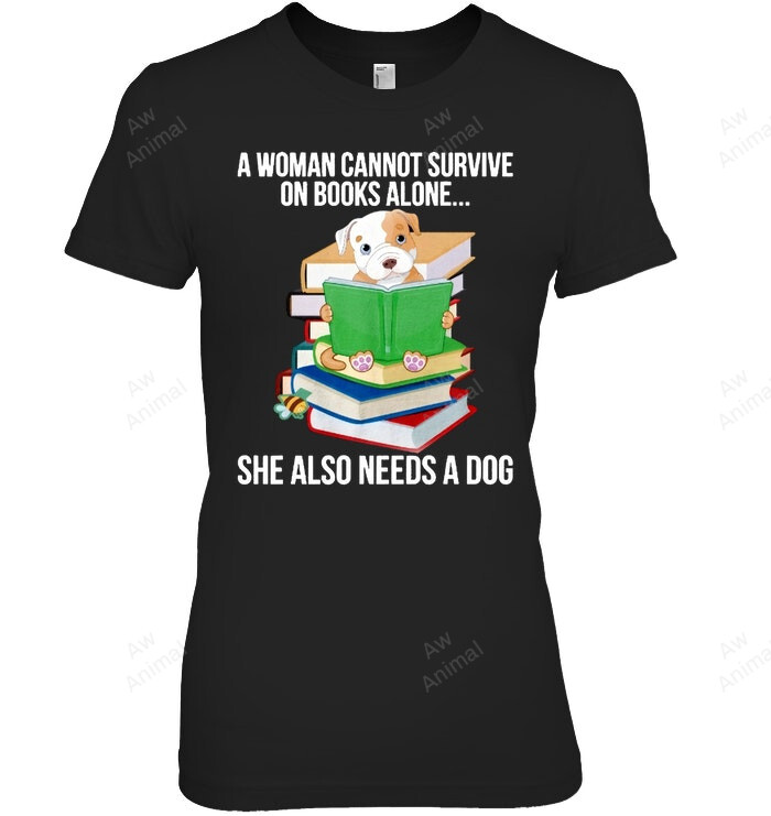 A Woman Cannot Survive On Books Alone Women Sweatshirt Hoodie Long Sleeve T-Shirt