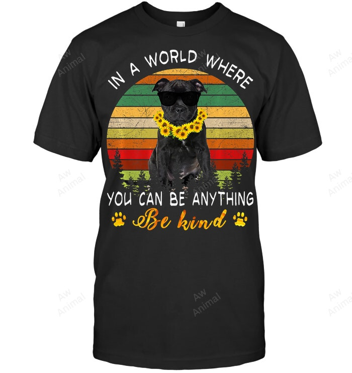 In A World Where You Can Be Anything Be Kind Pitbull Sweatshirt Hoodie Long Sleeve Men Women T-Shirt