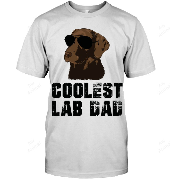 Coolest Lab Dad Funny Chocolate Labrador Dad Men Sweatshirt Hoodie Long Sleeve T-Shirt