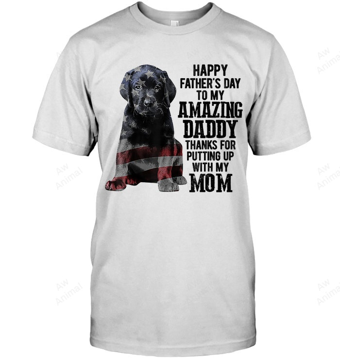 Happy Father's Day To My Amazing Daddy Black Labrador Dog Men Sweatshirt Hoodie Long Sleeve T-Shirt