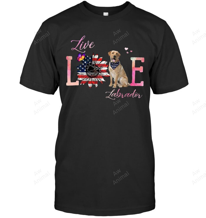 Live Love And Labrador American Happy 4th Of July Sweatshirt Hoodie Long Sleeve Men Women T-Shirt