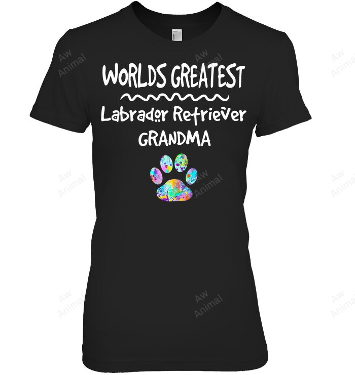 World Greatest Labrador Retriever Grandma Women Sweatshirt Hoodie Long Sleeve T-Shirt