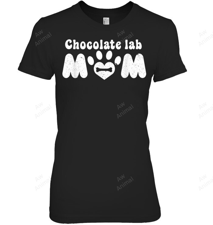 Chocolate Lab Mom Dog Mom Funny Labrador Mom Women Sweatshirt Hoodie Long Sleeve T-Shirt