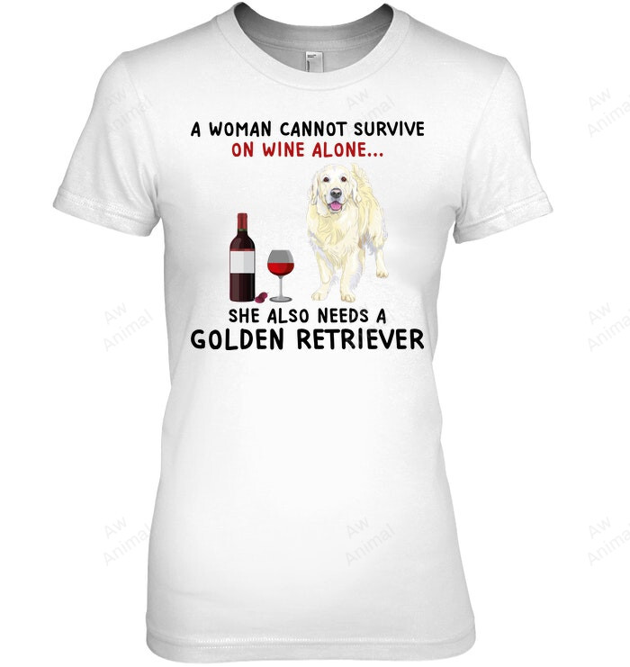 A Woman Cannot Survive On Wine Alone She Also Needs Labradors Women Sweatshirt Hoodie Long Sleeve T-Shirt