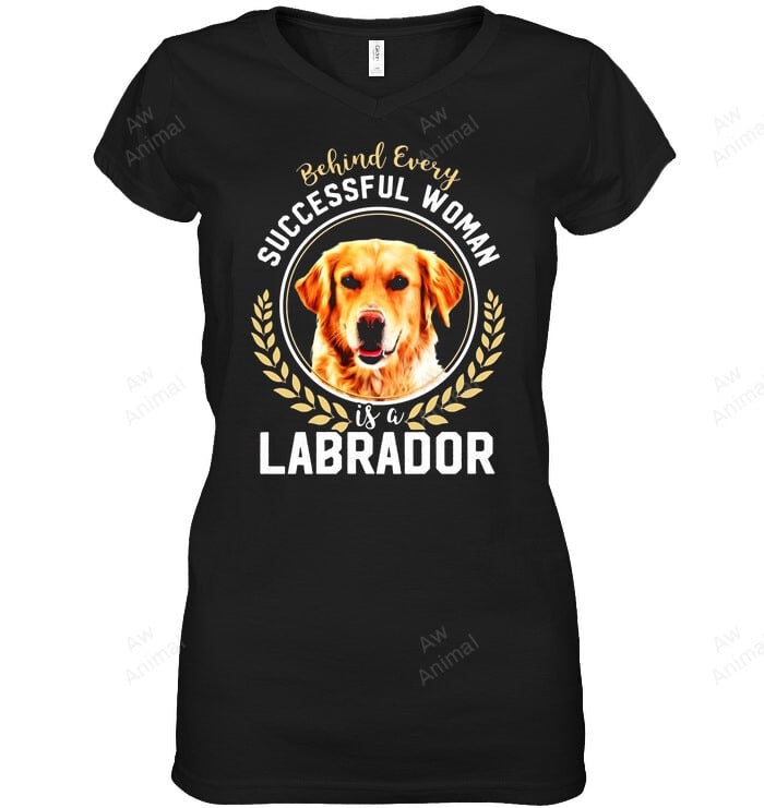 Behind Every Successful Woman Is A Labrador Women Sweatshirt Hoodie Long Sleeve T-Shirt