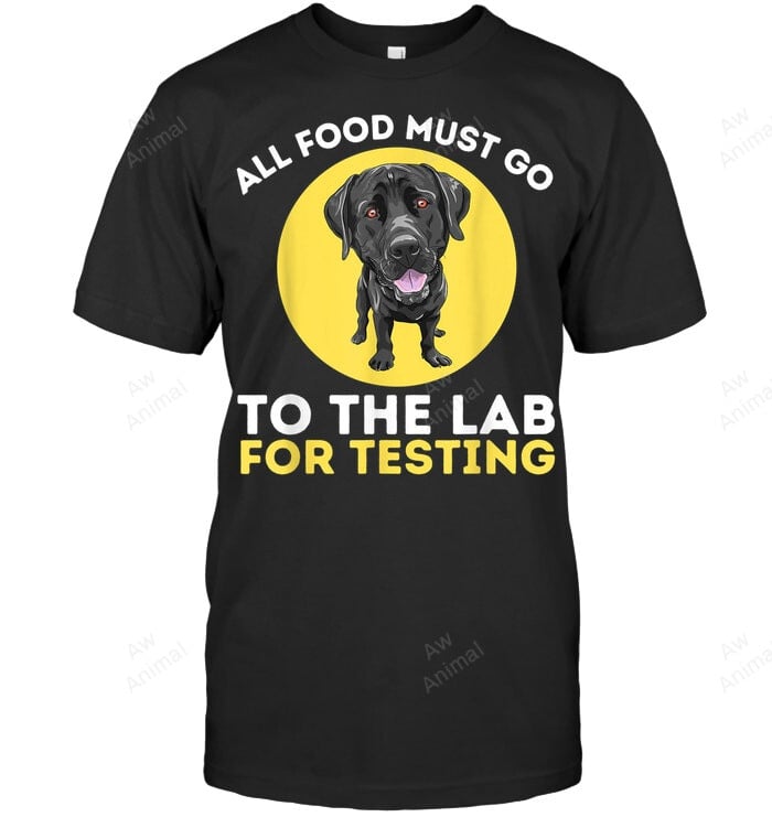 Food Lab For Testing Labrador Retriever Sweatshirt Hoodie Long Sleeve Men Women T-Shirt