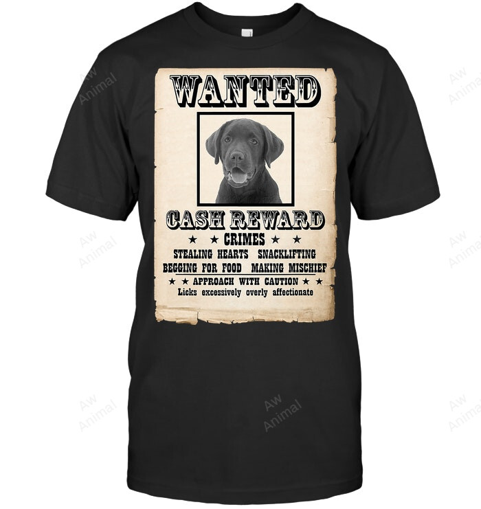 Lab Labrador Retriever Wanted Poster Sweatshirt Hoodie Long Sleeve Men Women T-Shirt