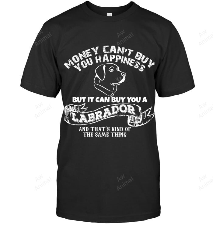 Buy A Labrador For Happiness Sweatshirt Hoodie Long Sleeve Men Women T-Shirt