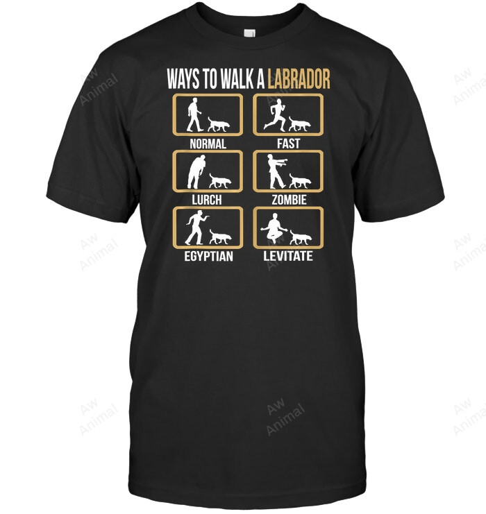 How To Walk A Labrador Sweatshirt Hoodie Long Sleeve Men Women T-Shirt