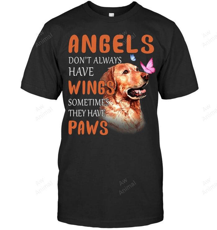 Angles Don't Always Have Wings Sometimes They Have Paws Sweatshirt Hoodie Long Sleeve Men Women T-Shirt