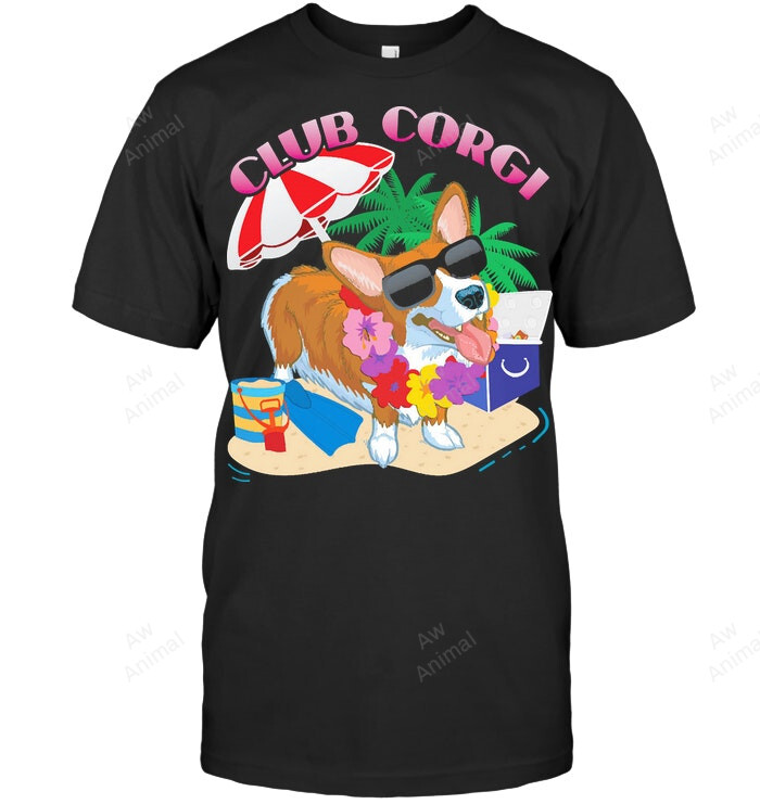 Club Corgi Funny Corgi Dog At The Beach Sweatshirt Hoodie Long Sleeve Men Women T-Shirt