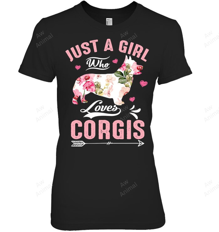 Just A Girl Who Loves Corgis Corgi Love Women Sweatshirt Hoodie Long Sleeve T-Shirt
