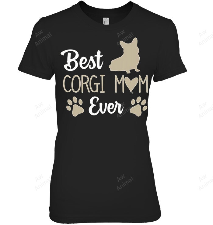 Best Corgi Mom Ever Women Sweatshirt Hoodie Long Sleeve T-Shirt