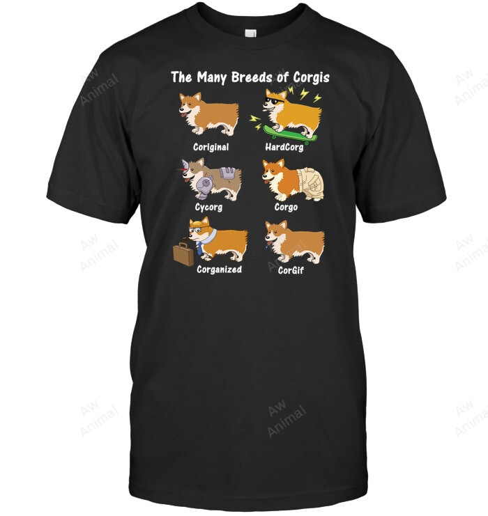 The Many Breeds Of Corgis Funny Corgi Sweatshirt Hoodie Long Sleeve Men Women T-Shirt