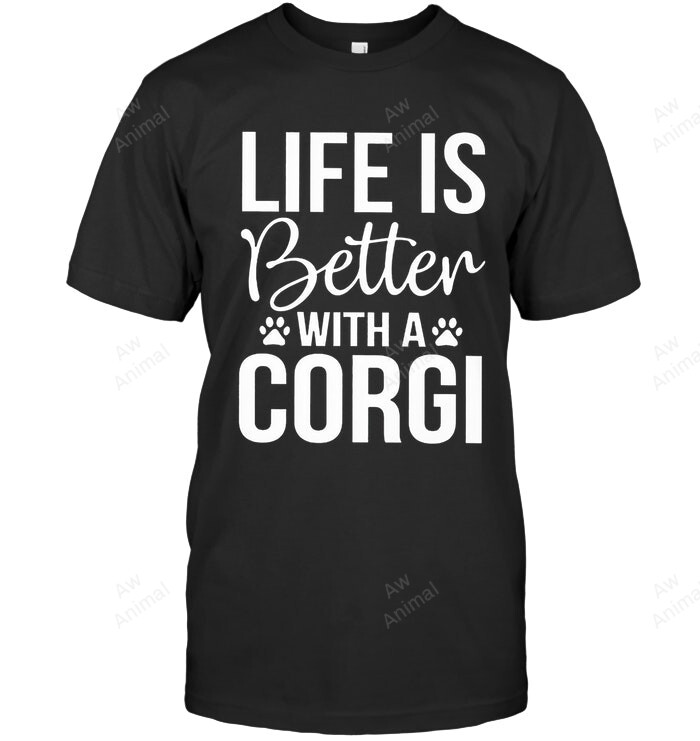 Life Is Better With A Corgi Classic Sweatshirt Hoodie Long Sleeve Men Women T-Shirt