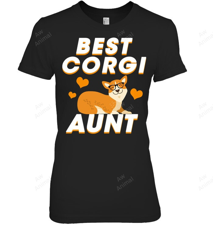 Best Corgi Aunt Funny Dog Lover Sweat Women Sweatshirt Hoodie Long Sleeve T-Shirt