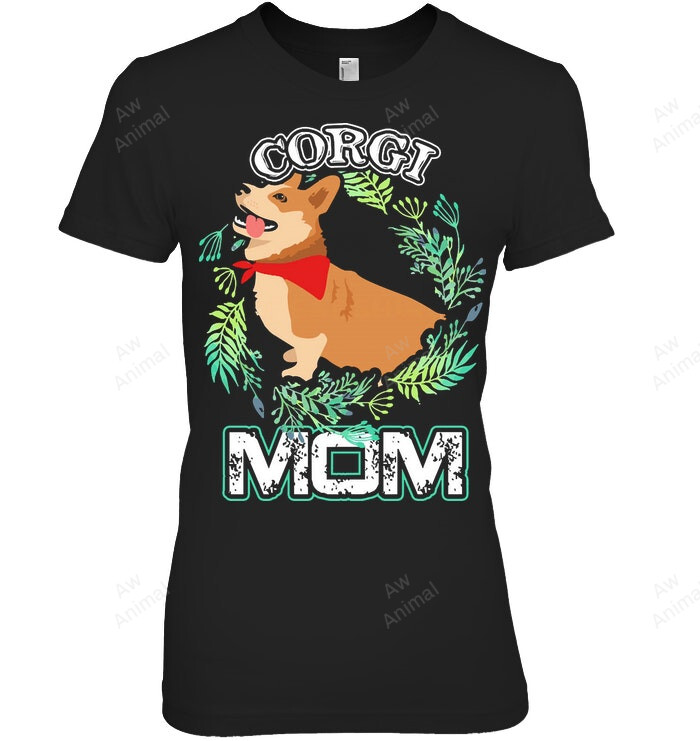 Corgi Corgi Mom Women Sweatshirt Hoodie Long Sleeve T-Shirt