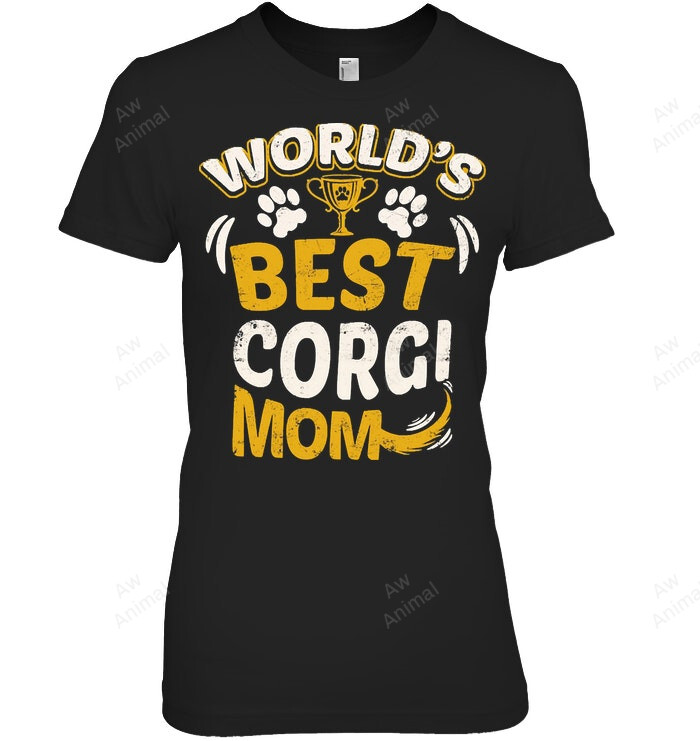 Worlds Best Corgi Mom 1 Women Sweatshirt Hoodie Long Sleeve T-Shirt