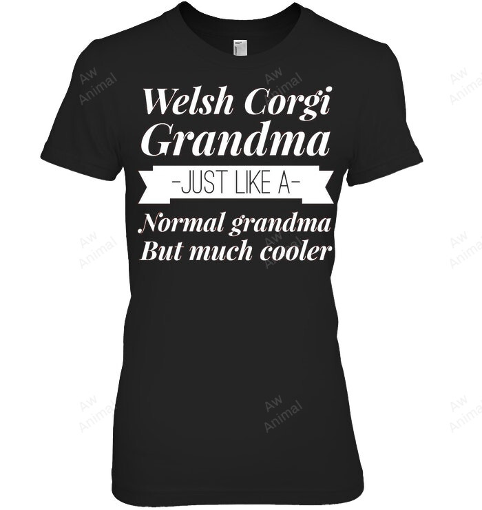 Welsh Corgi Grandma Women Sweatshirt Hoodie Long Sleeve T-Shirt