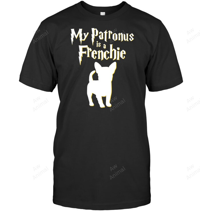 My Patronus Is A Frenchie French Bulldog Sweatshirt Hoodie Long Sleeve Men Women T-Shirt