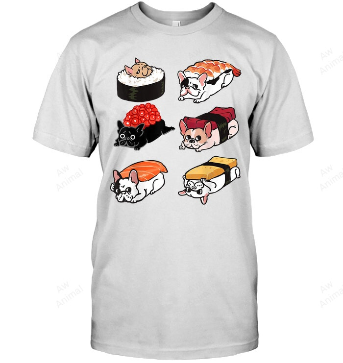 Sushi French Bulldog Funny T By Huebucket Sweatshirt Hoodie Long Sleeve Men Women T-Shirt
