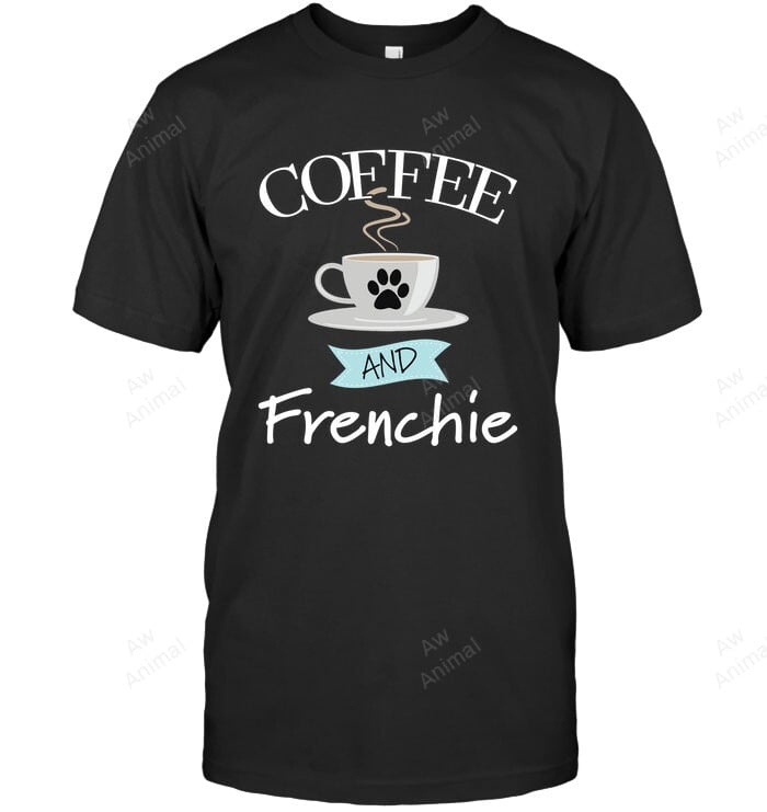 Coffee And Frenchie Sweatshirt Hoodie Long Sleeve Men Women T-Shirt