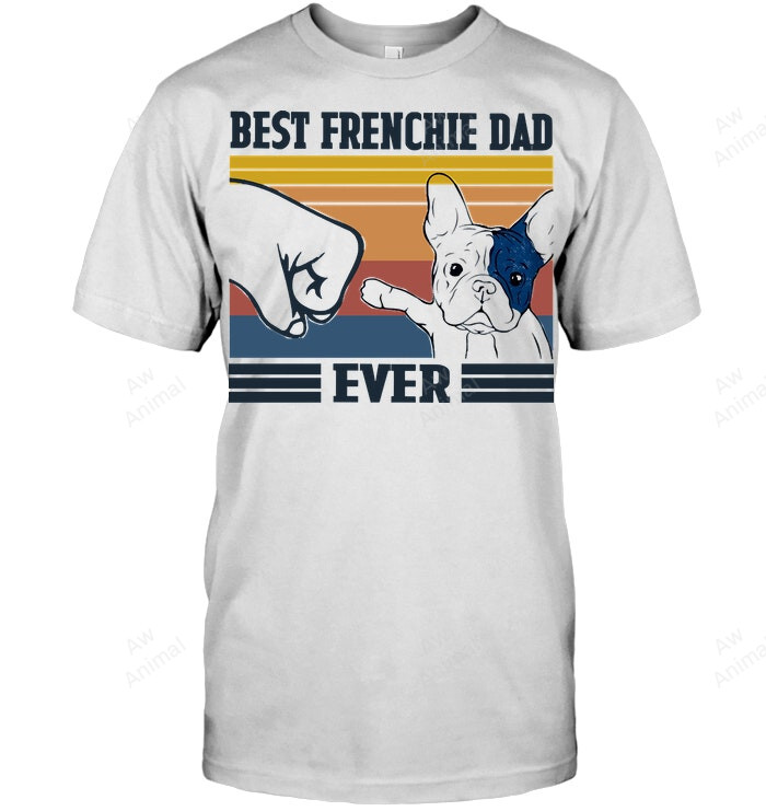 Best Frenchie Dad Ever Fathers Day Vintage Men Sweatshirt Hoodie Long Sleeve T-Shirt