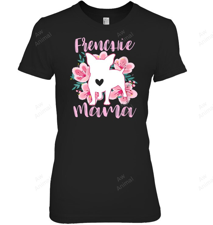 Frenchie Mama Pink Flower Women Sweatshirt Hoodie Long Sleeve T-Shirt