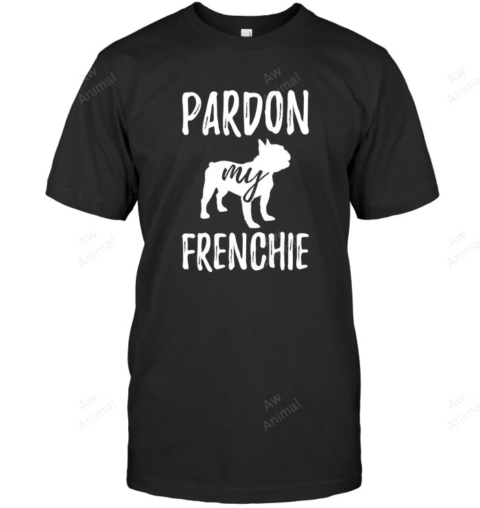 Pardon My Frenchie French Bulldog Hooded Sweater Pullover Sweatshirt Hoodie Long Sleeve Men Women T-Shirt