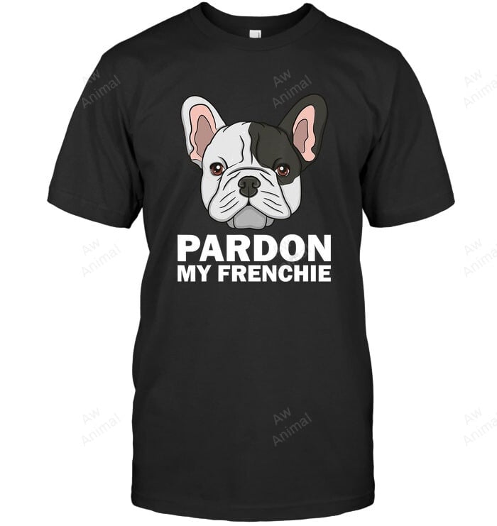 Funny French Bulldog Design For Pardon My Frenchie Sweatshirt Hoodie Long Sleeve Men Women T-Shirt