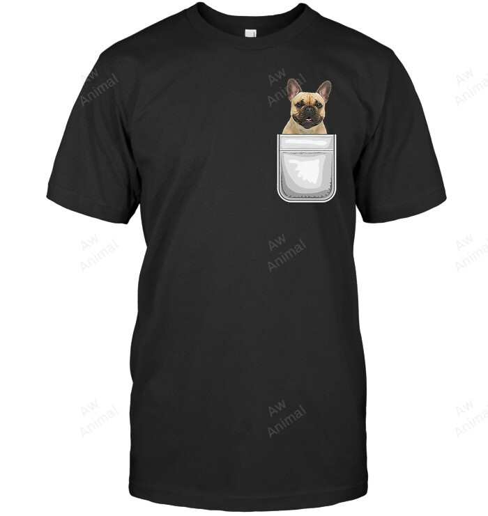 Frenchie French Bulldog Puppy Dog In Your Pocket Sweatshirt Hoodie Long Sleeve Men Women T-Shirt