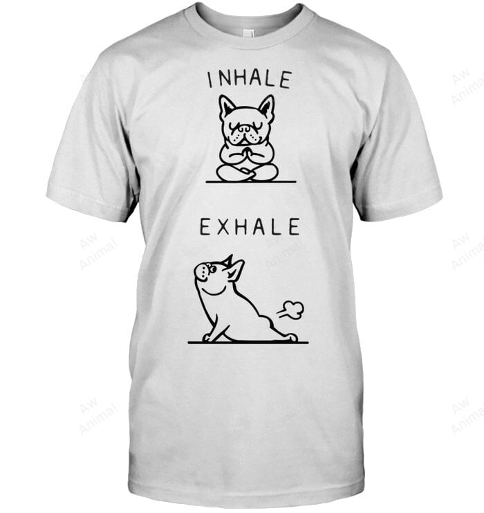French Bulldog Inhale Exhale Frenchie Fart Yoga Meditation Funny Phrase Slim Fit Sweatshirt Hoodie Long Sleeve Men Women T-Shirt