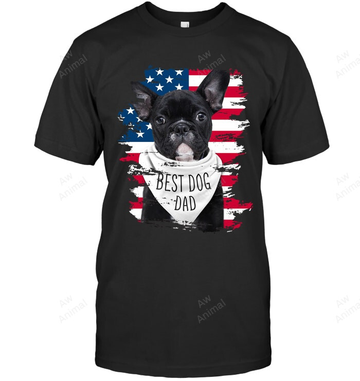 Best Dog Dad Frenchie Bulldog Men Sweatshirt Hoodie Long Sleeve T-Shirt
