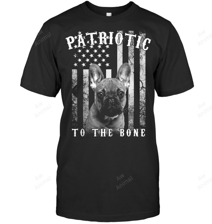 Patriotic To The Bone Frenchi French Bulldog American Usa Flag Sweatshirt Hoodie Long Sleeve Men Women T-Shirt