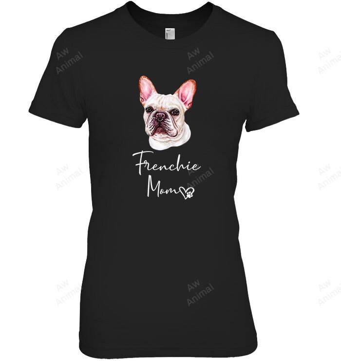 Frenchie Mom Cute Puppy Dog Owner French Bulldog Women Sweatshirt Hoodie Long Sleeve T-Shirt