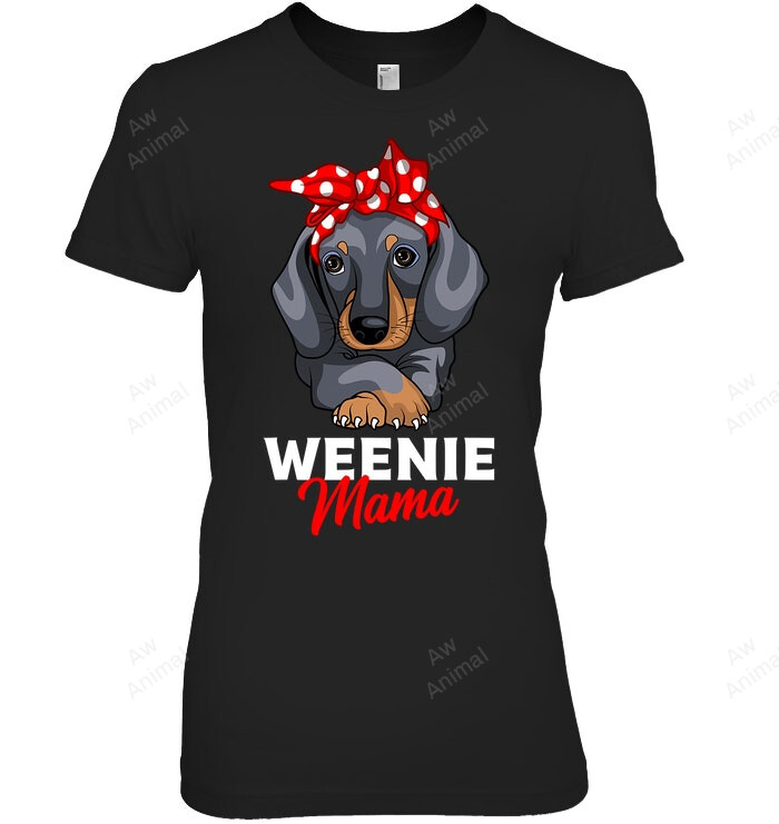 Weenie Mama Funny Dachshund Lover Weiner Dog Women Sweatshirt Hoodie Long Sleeve T-Shirt