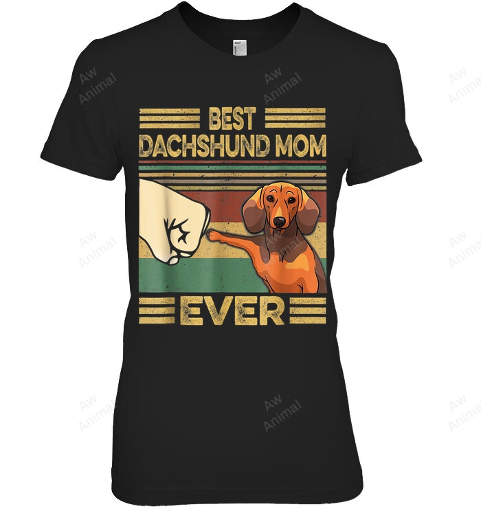 Vintage Best Dachshund Mom Ever Dog Lover For Mother's Day Women Sweatshirt Hoodie Long Sleeve T-Shirt