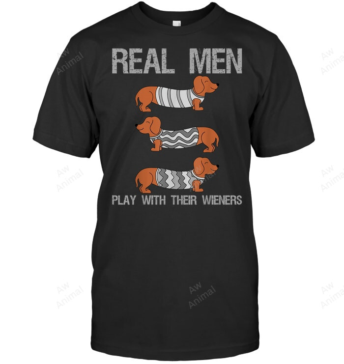 Dachshund Wiener Dog Real Play With Their Wieners Men Sweatshirt Hoodie Long Sleeve T-Shirt