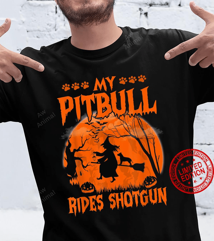 Funny Witches My Pitbull Rides Shotgun Scary Halloween