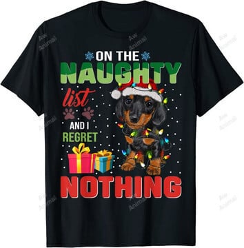 On The Naughty List And I Regret Nothing Dachshund Christmas