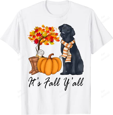 Its Fall Yall Fall S For Labrador Black Lab