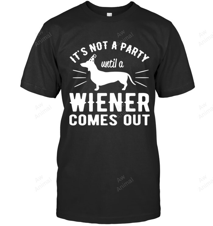 It's Not Party Until Wiener Come