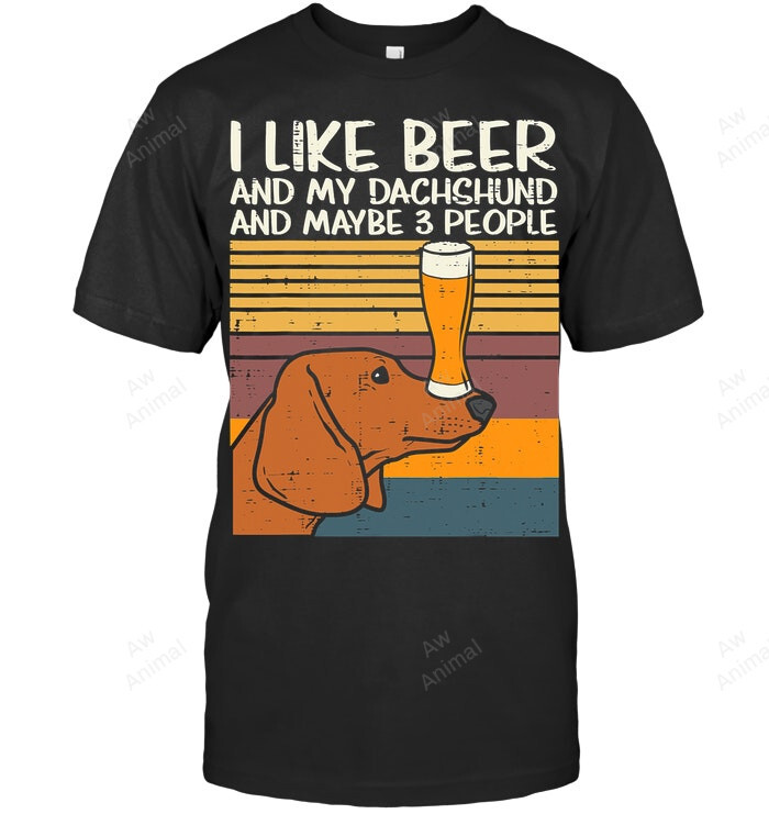 I Like Beer And My Dachshund