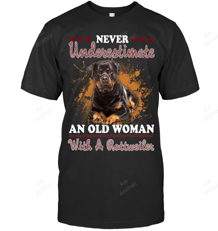 Rottweiler Never Underestimate An Old Woman With Rottweiler