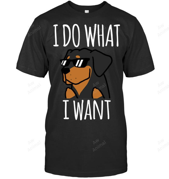Funny I Do What I Want Rottweiler