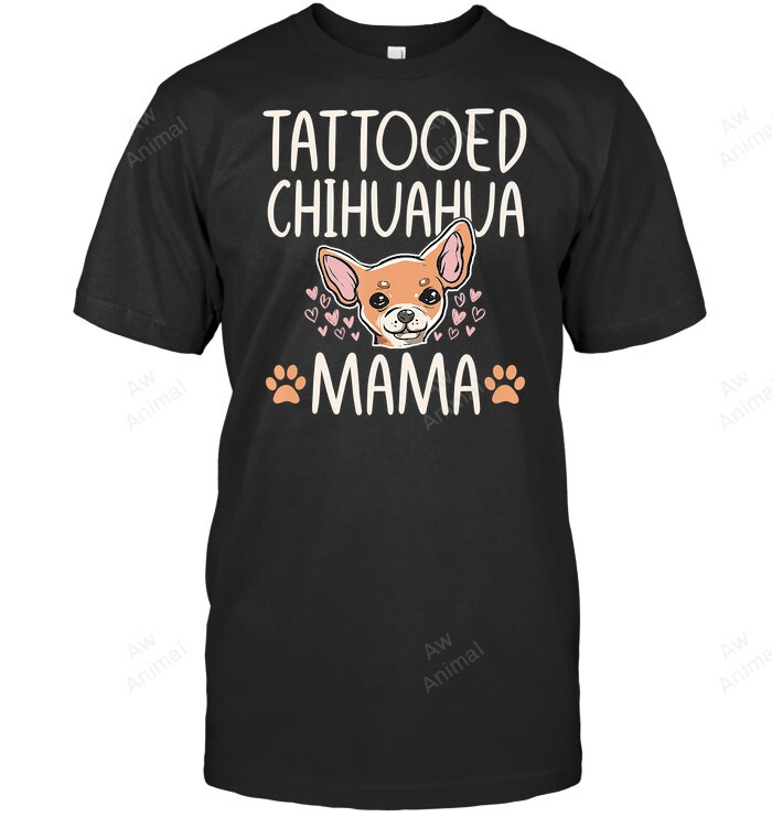 Tattooed Chihuahua Mama Dog Lover Puppy Owner