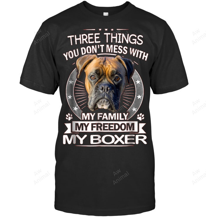 Boxer Dog Three Things You Dont Mess With Funny
