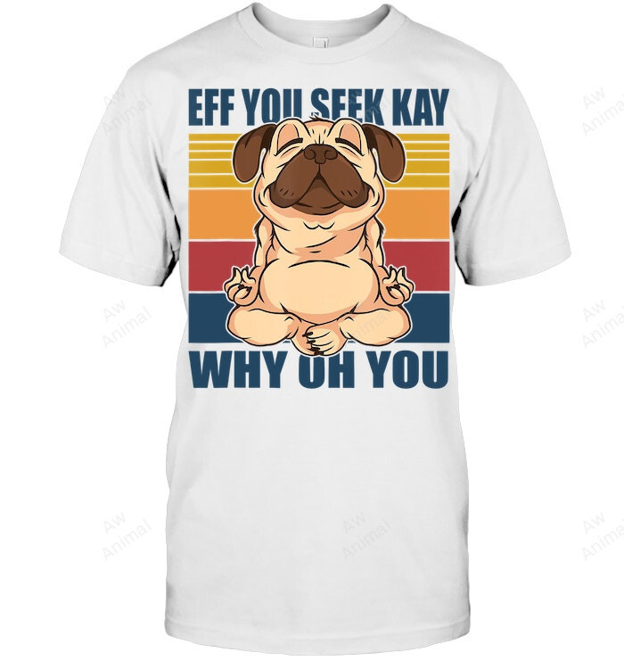 If You See Kay Why Oh You Yoga Pug Dog