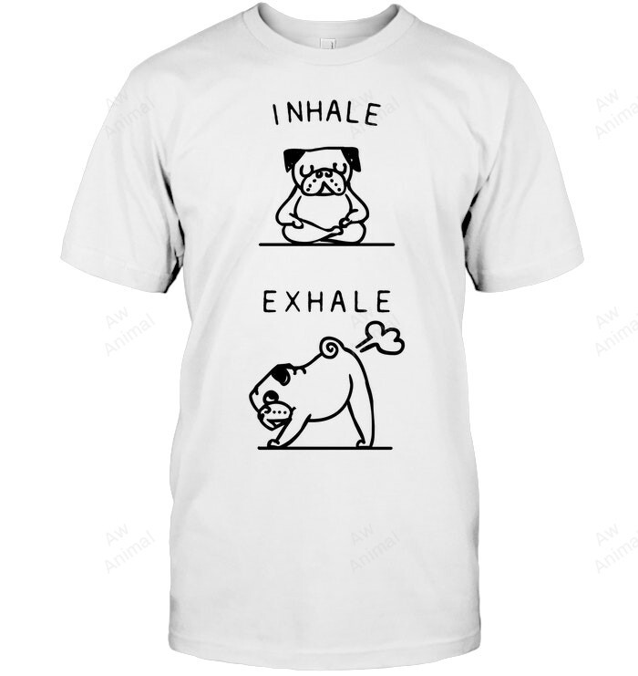 Inhale Exhale Funny Pug