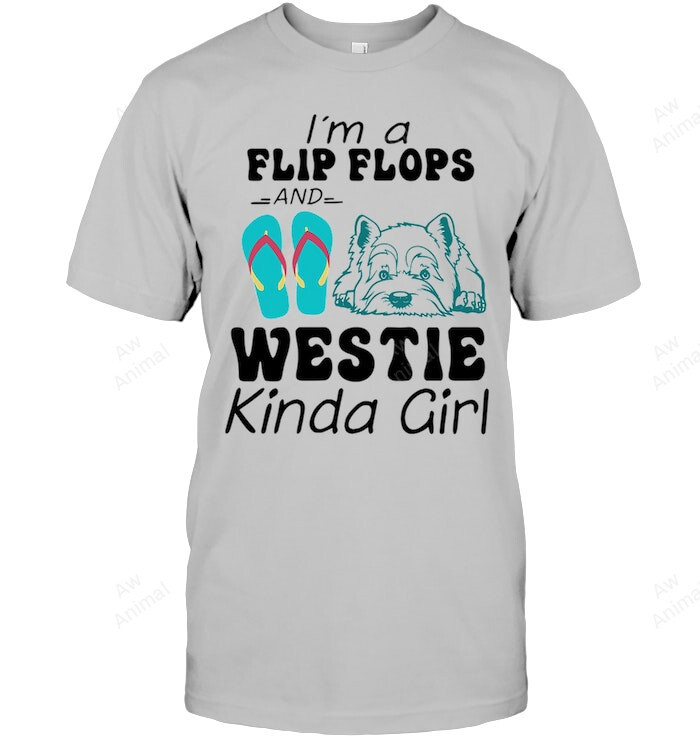 Im Flip Flops Westie Kinda Girl